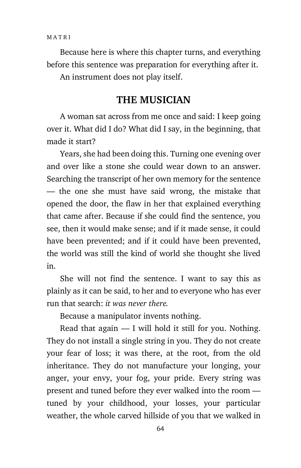 An instrument does not play itself