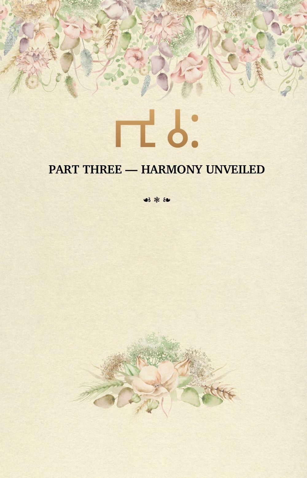 Part Three opens &mdash; Harmony Unveiled